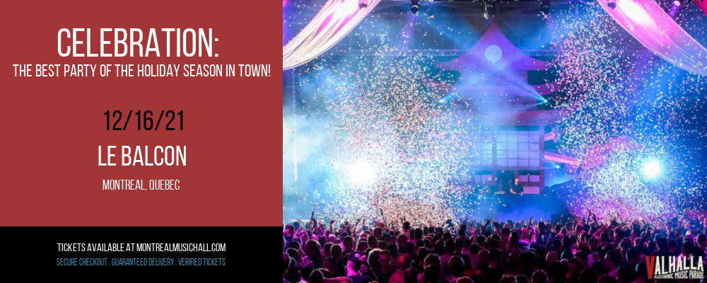 Celebration: The Best Party of The Holiday Season in Town! at Le Balcon tickets Celebration: The Best Party of The Holiday Season in Town! at Le Balcon