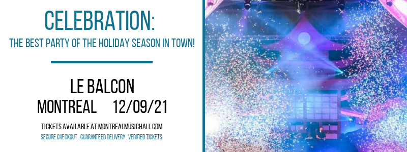 Celebration: The Best Party of The Holiday Season in Town! at Le Balcon tickets Celebration: The Best Party of The Holiday Season in Town! at Le Balcon