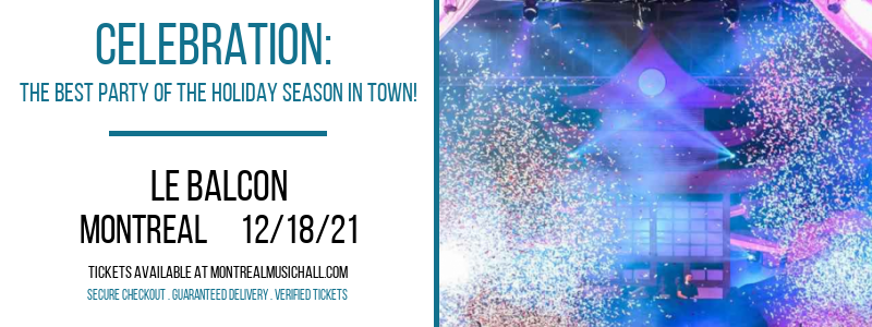 Celebration: The Best Party of The Holiday Season in Town! at Le Balcon tickets Celebration: The Best Party of The Holiday Season in Town! at Le Balcon