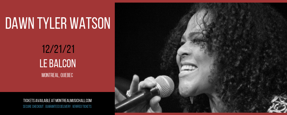 Dawn Tyler Watson at Le Balcon tickets Dawn Tyler Watson at Le Balcon