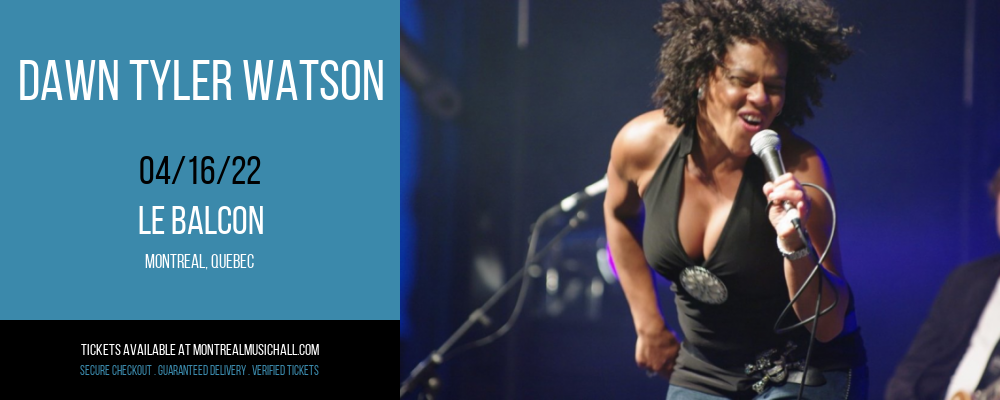 Dawn Tyler Watson at Le Balcon tickets Dawn Tyler Watson at Le Balcon