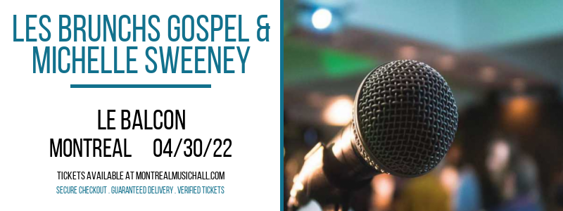 Les Brunchs Gospel & Michelle Sweeney at Le Balcon tickets Les Brunchs Gospel & Michelle Sweeney at Le Balcon