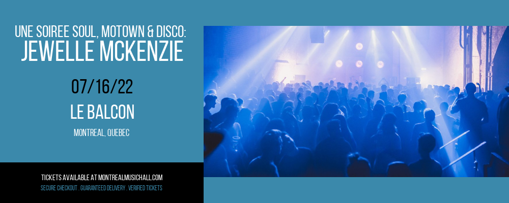 Une Soiree Soul, Motown & Disco: Jewelle McKenzie at Le Balcon tickets Une Soiree Soul, Motown & Disco: Jewelle McKenzie at Le Balcon
