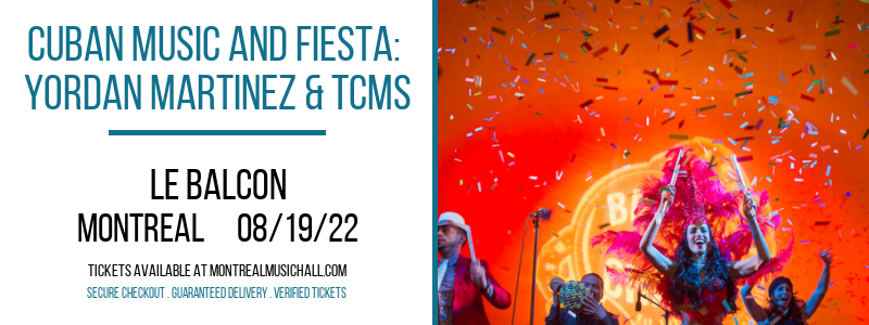 Cuban Music and Fiesta: Yordan Martinez & TCMS at Le Balcon