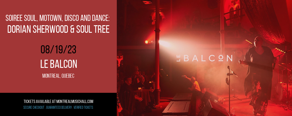 Soiree Soul, Motown, Disco and Dance: Dorian Sherwood & Soul Tree at Le Balcon